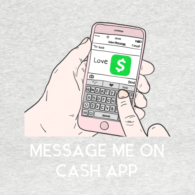 Message Me on Cash App Valentine by Ghost Of A Chance 